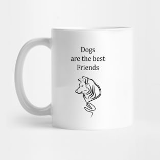 Dogs are the best friends Mug